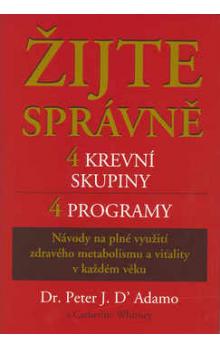 Žijte správně. 4 krevní skupiny - P.J.D´Adamo - Kliknutím na obrázek zavřete